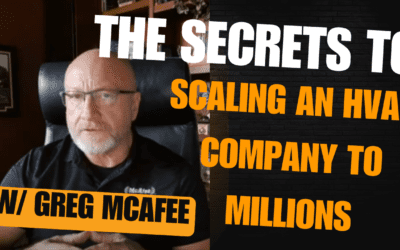 The Secrets to Scaling an HVAC Company to Millions — w/ Greg McAfee